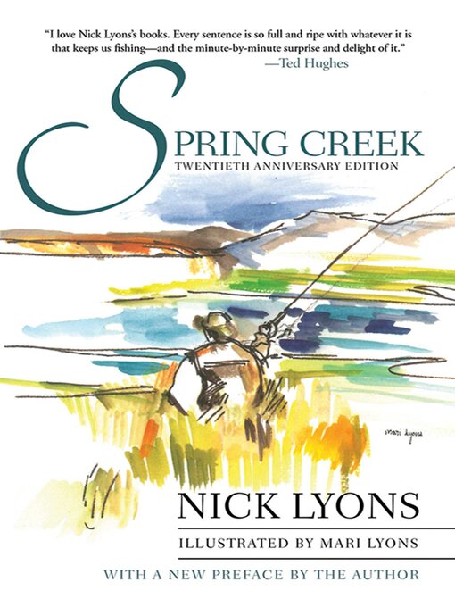 Title details for Spring Creek: Twentieth Anniversary Edition by Nick Lyons - Available